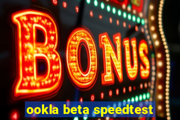 ookla beta speedtest